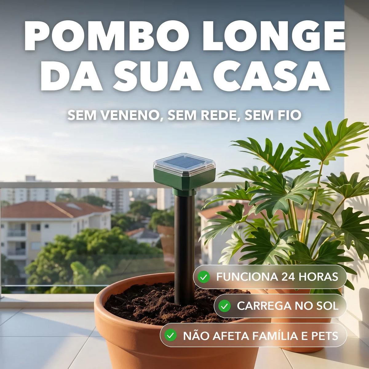 Espanta pombo solar no vaso da sacada, funciona 24 horas
