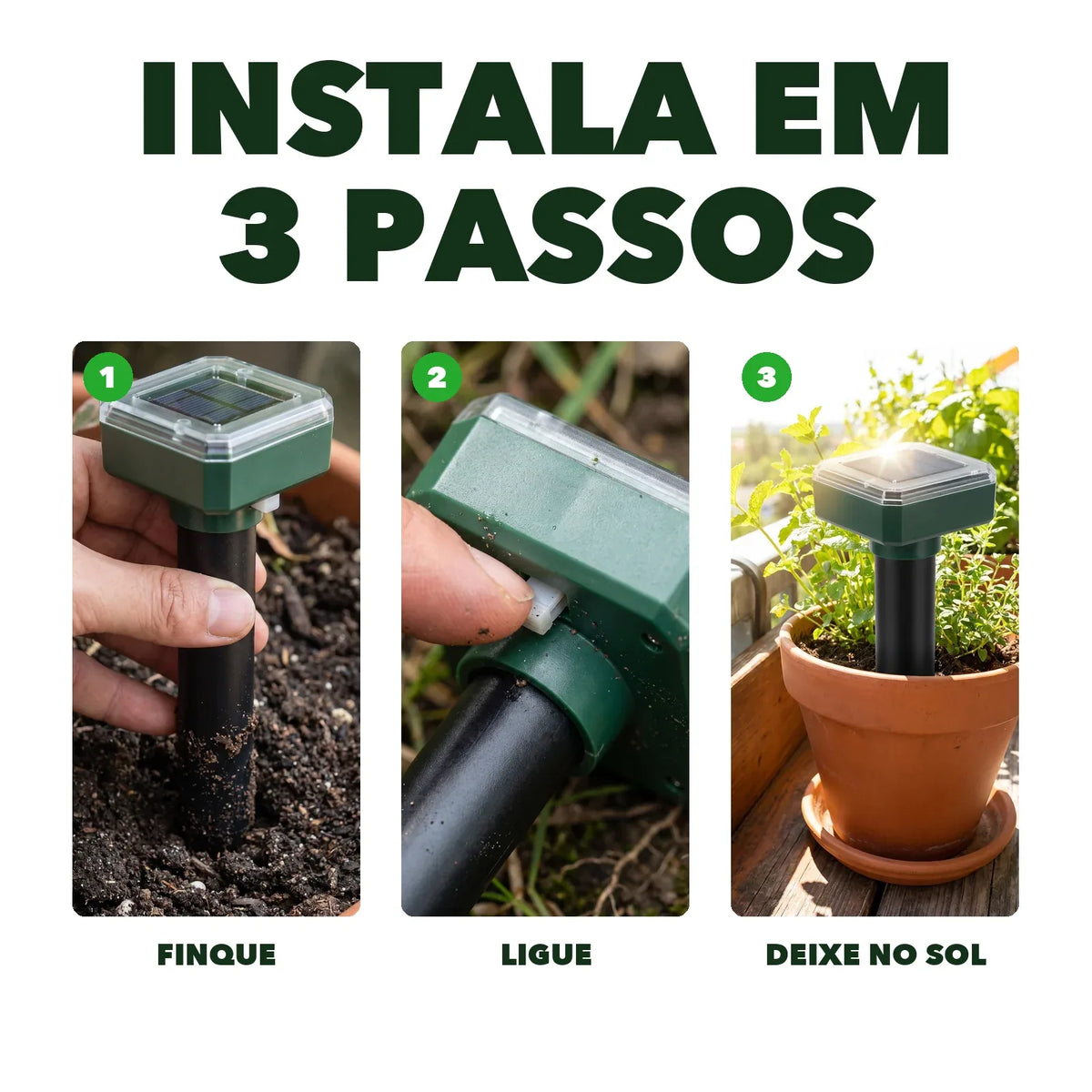 Instala em 3 passos: finque, ligue e deixe no sol
