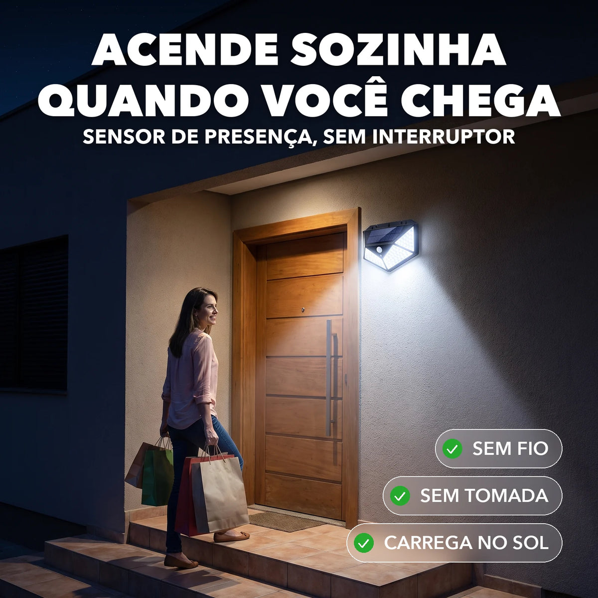 Luminária solar ao lado da porta acendendo sozinha quando a moradora chega